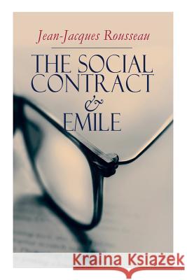 The Social Contract & Emile Jean-Jacques Rousseau G. D. H. Cole Barbara Foxley 9788027332052 E-Artnow