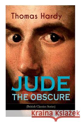 JUDE THE OBSCURE (British Classics Series): Historical Romance Novel Thomas Hardy 9788027332779