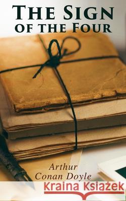 The Sign of the Four Arthur Conan Doyle 9788027333080 E-Artnow