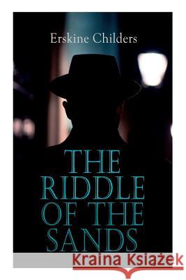The Riddle of the Sands: Spy Thriller Erskine Childers 9788027333448
