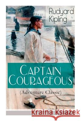 Captain Courageous (Adventure Classic) - Illustrated Edition Rudyard Kipling 9788027335374 e-artnow