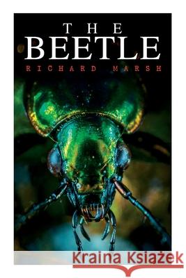 The Beetle: A Supernatural Thriller Novel Richard Marsh 9788027339785 E-Artnow