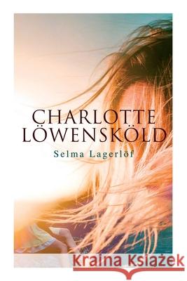 Charlotte Löwensköld Selma Lagerlöf, Velma Swanston Howard 9788027340255