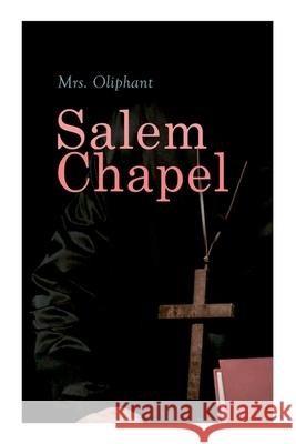 Salem Chapel: Complete Edition (Vol. 1&2) Oliphant 9788027340682