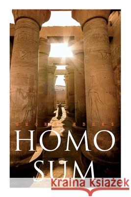 Homo Sum: Historical Novel Georg Ebers, Clara Bell 9788027341078