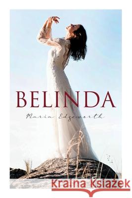 Belinda: Historical Romance Classic Maria Edgeworth 9788027341832 e-artnow