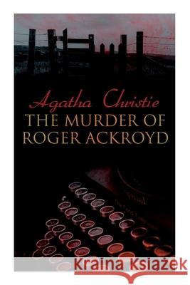 The Murder of Roger Ackroyd: The Best Murder Mystery Novel of All Time Agatha Christie 9788027342198