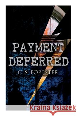 Payment Deferred: Psychological Thriller C. S. Forester 9788027342259 e-artnow