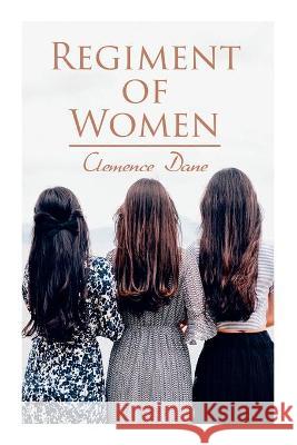 Regiment of Women: Lesbian Classic Clemence Dane 9788027342662