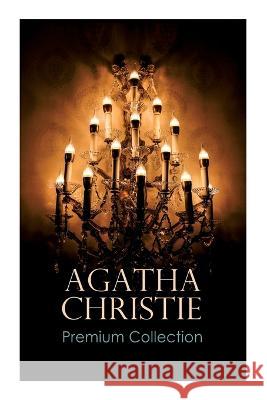 Agatha Christie Premium Collection: The Mysterious Affair at Styles, the Secret Adversary, the Murder on the Links, the Cornish Mystery, Hercule Poiro Agatha Christie 9788027343164 E-Artnow