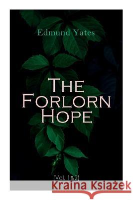 The Forlorn Hope (Vol. 1&2) Edmund Yates   9788027343454 E-Artnow