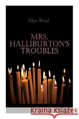 Mrs. Halliburton's Troubles Ellen Wood 9788027343485 E-Artnow