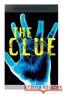 THE CLUE (Murder Mystery Classic): Detective Fleming Stone Series Wells, Carolyn 9788027344437