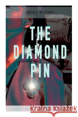 THE DIAMOND PIN (Murder Mystery): Detective Fleming Stone Series Wells, Carolyn 9788027344451