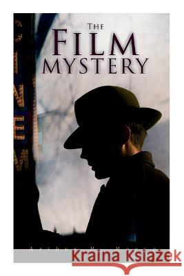 The Film Mystery: Detective Craig Kennedy's Case Arthur B Reeve   9788027344918 E-Artnow