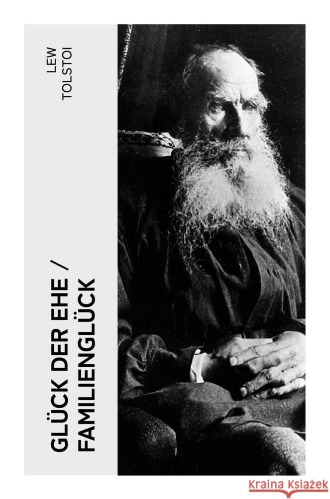 Glück der Ehe / Familienglück Tolstoi, Lew 9788027345755