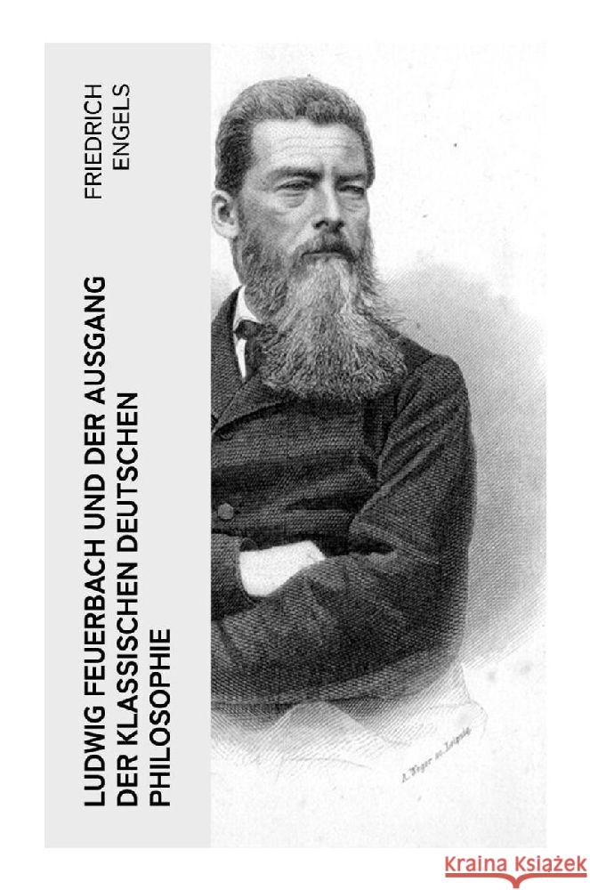 Ludwig Feuerbach und der Ausgang der klassischen deutschen Philosophie Engels, Friedrich 9788027346066