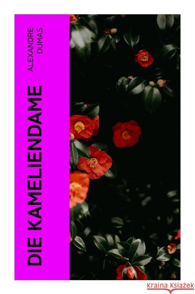 Die Kameliendame Dumas, Alexandre 9788027346158 e-artnow