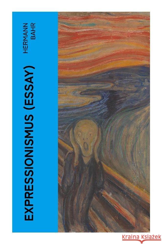 Expressionismus (Essay) Bahr, Hermann 9788027346929 e-artnow