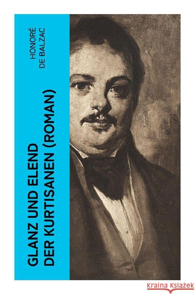 Glanz und Elend der Kurtisanen (Roman) Balzac, Honoré de 9788027347209 e-artnow