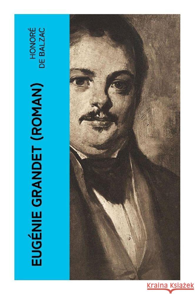 Eugénie Grandet (Roman) Balzac, Honoré de 9788027347216 e-artnow