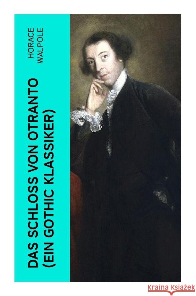 Das Schloss von Otranto (Ein Gothic Klassiker) Walpole, Horace 9788027347544 e-artnow