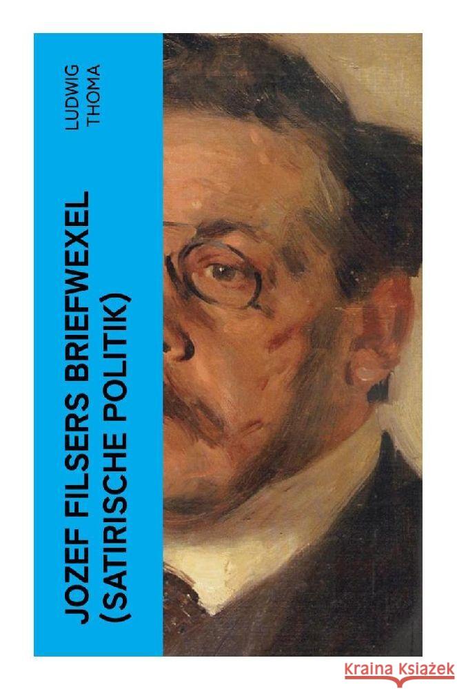 Jozef Filsers Briefwexel (Satirische Politik) Thoma, Ludwig 9788027347780