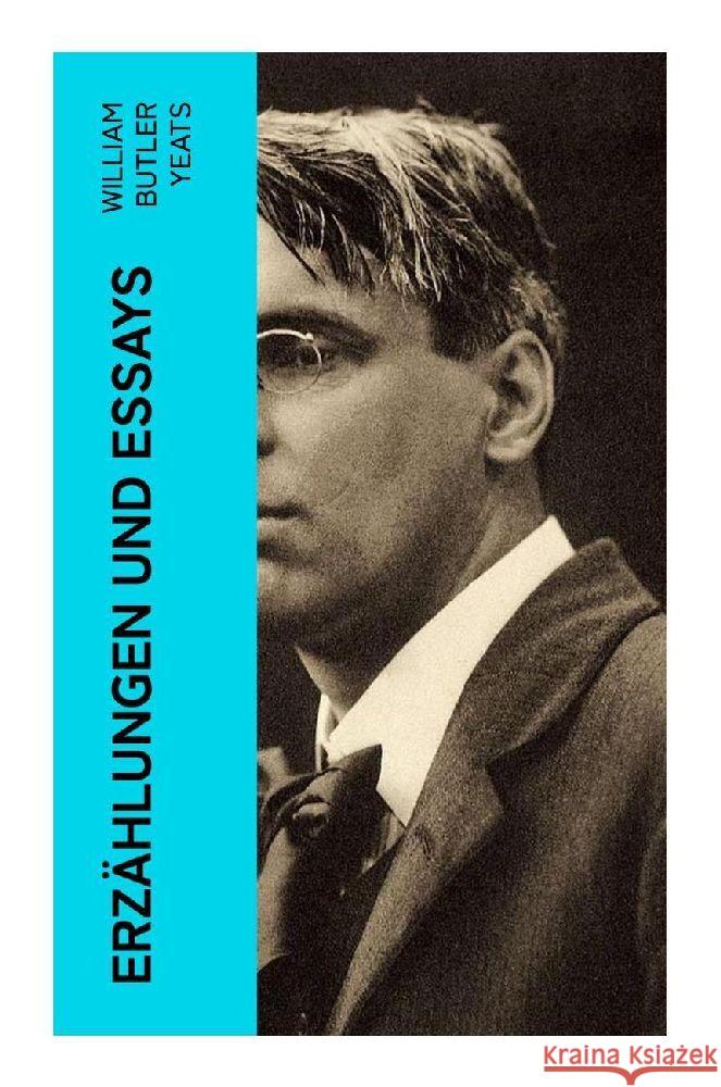 Erzählungen und Essays Yeats, William Butler 9788027347957