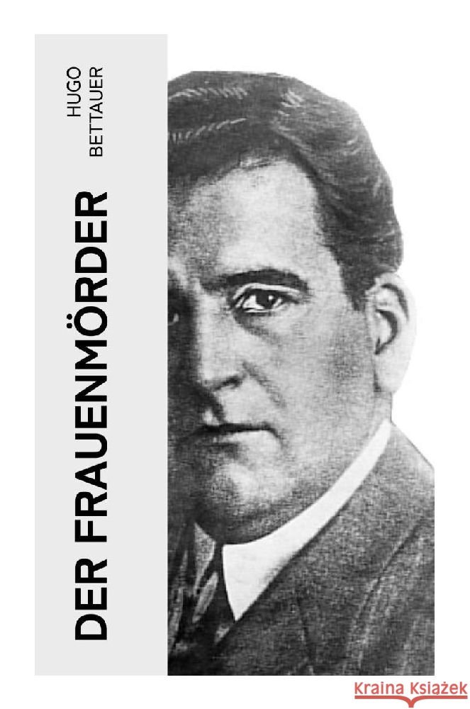 Der Frauenmörder Bettauer, Hugo 9788027348046