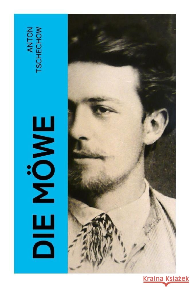 Die Möwe Tschechow, Anton Pawlowitsch 9788027348299 e-artnow