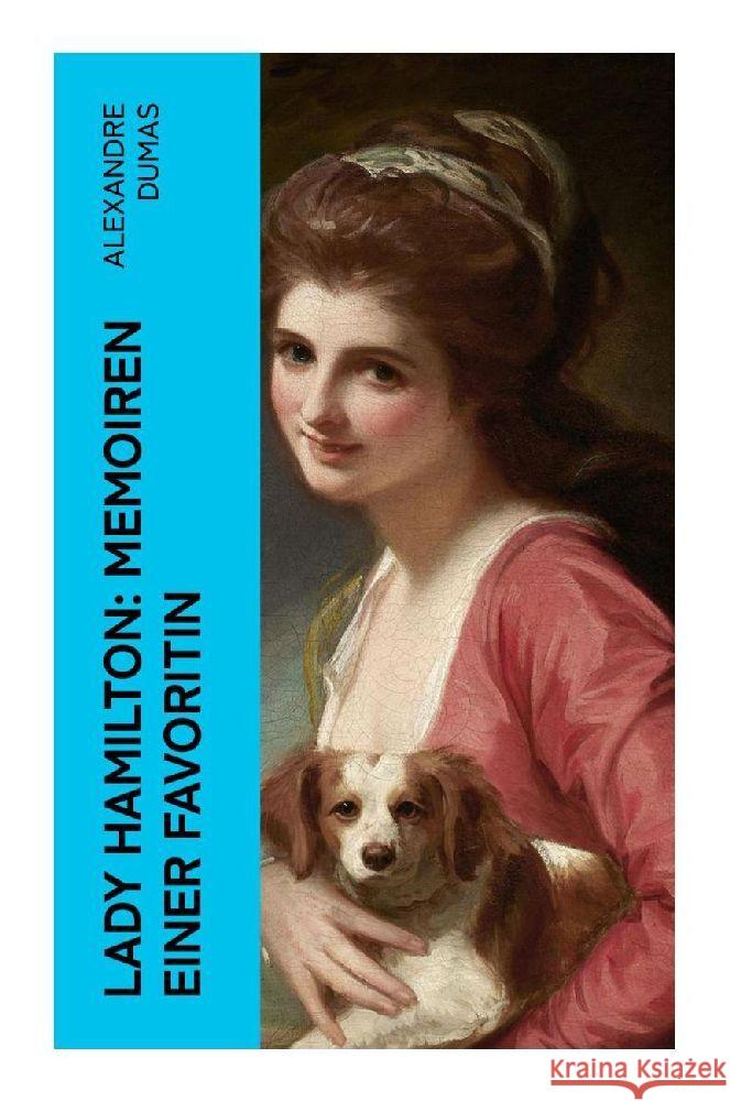 Lady Hamilton: Memoiren einer Favoritin Dumas, Alexandre 9788027348398