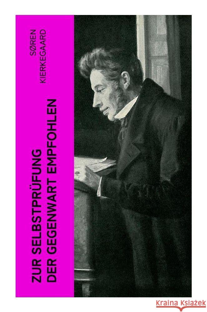 Zur Selbstprüfung der Gegenwart empfohlen Kierkegaard, Søren 9788027348640