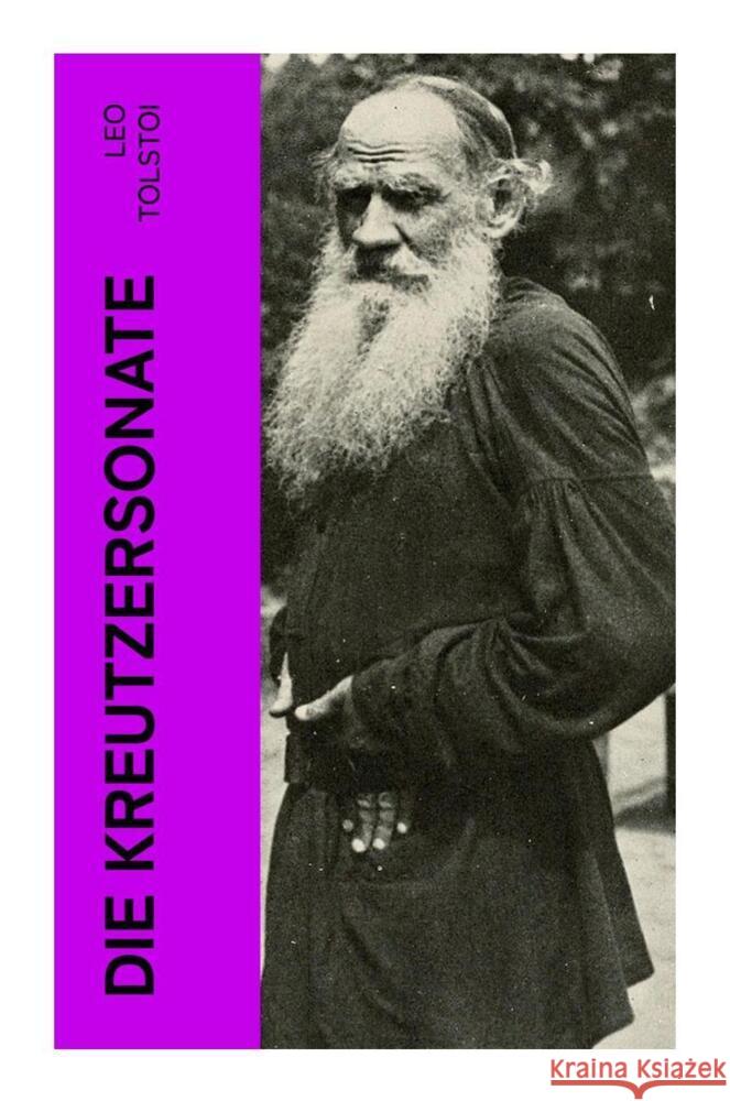 Die Kreutzersonate Tolstoi, Leo N. 9788027349159 e-artnow