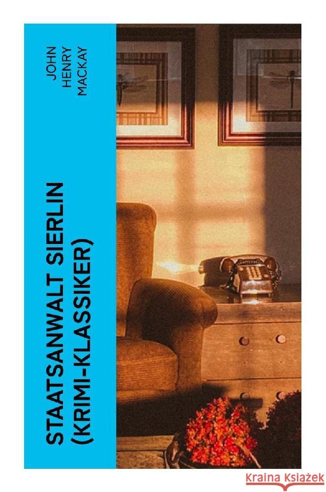 Staatsanwalt Sierlin (Krimi-Klassiker) Mackay, John Henry 9788027350148