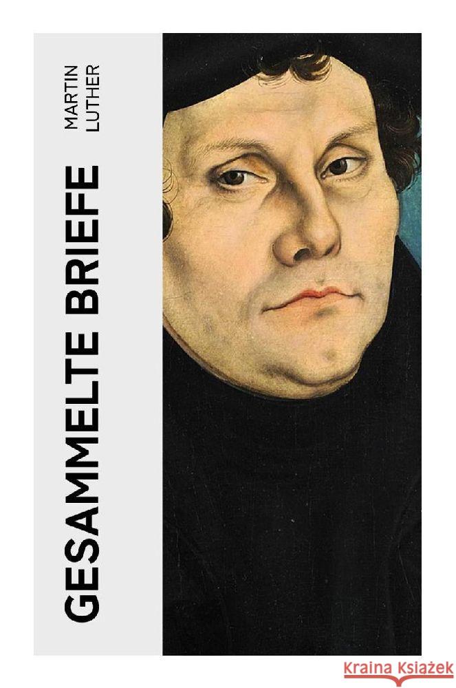 Gesammelte Briefe Luther, Martin 9788027350438 e-artnow