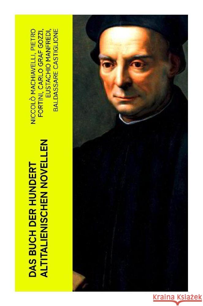 Das Buch der hundert altitalienischen Novellen Machiavelli, Niccolò, Pietro Fortini,, Gozzi, Carlo Graf 9788027350674