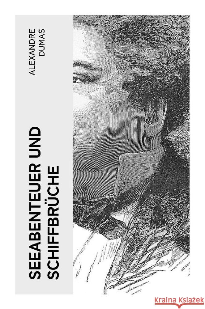 Seeabenteuer und Schiffbrüche Dumas, Alexandre 9788027351220
