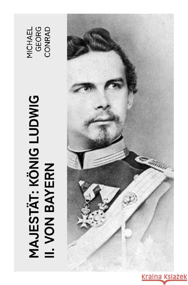 Majestät: König Ludwig II. von Bayern Conrad, Michael Georg 9788027351404