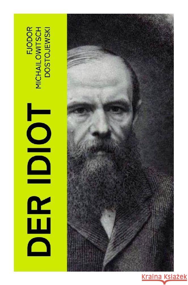 Der Idiot Dostojewskij, Fjodor M. 9788027351589 e-artnow