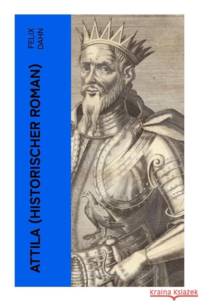 Attila (Historischer Roman) Dahn, Felix 9788027352135 e-artnow
