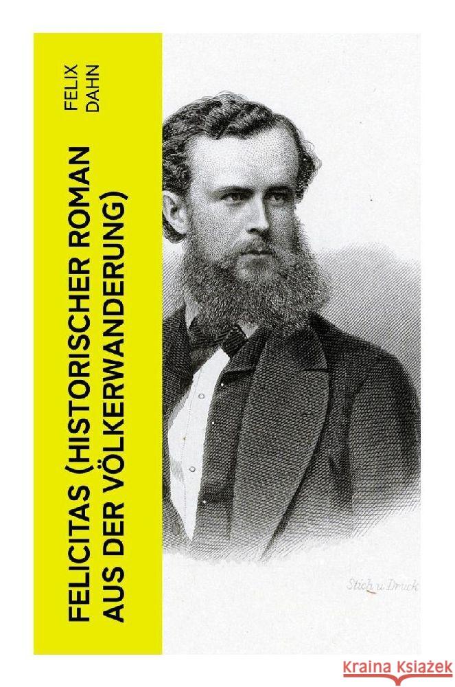 Felicitas (Historischer Roman aus der Völkerwanderung) Dahn, Felix 9788027352296 e-artnow