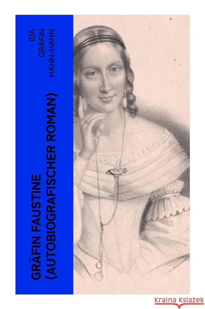 Gräfin Faustine (Autobiografischer Roman) Hahn-Hahn, Ida Gräfin von 9788027352616