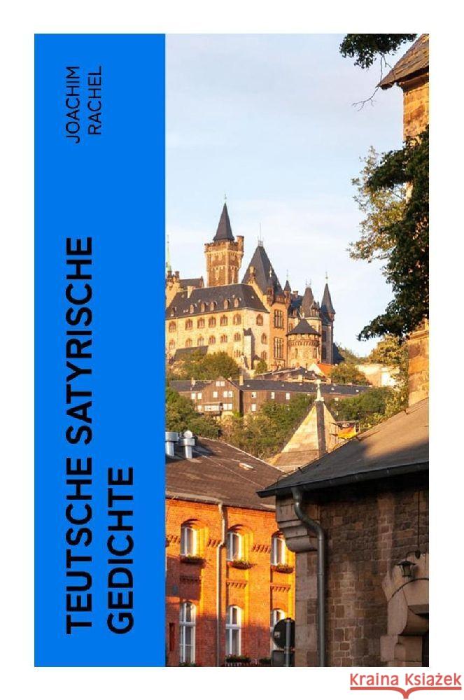 Teutsche Satyrische Gedichte Rachel, Joachim 9788027353217