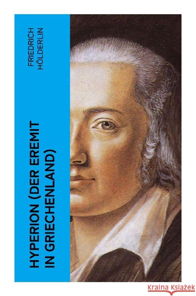 Hyperion (Der Eremit in Griechenland) Hölderlin, Friedrich 9788027353439 e-artnow