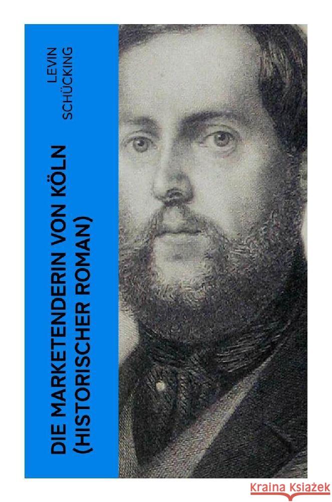 Die Marketenderin von Köln (Historischer Roman) Schücking, Levin 9788027353767