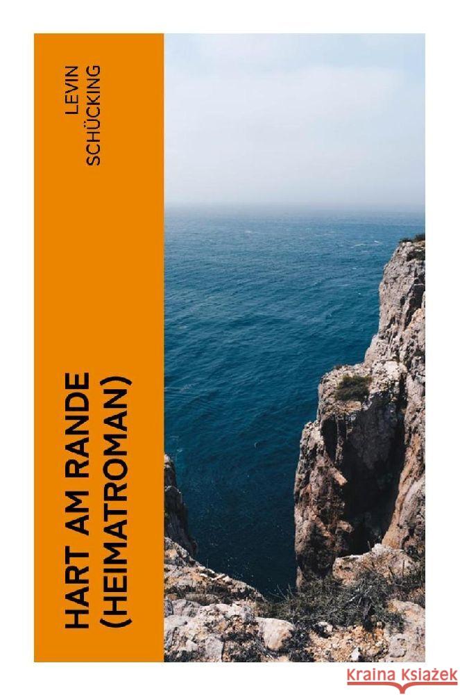 Hart am Rande (Heimatroman) Schücking, Levin 9788027353866