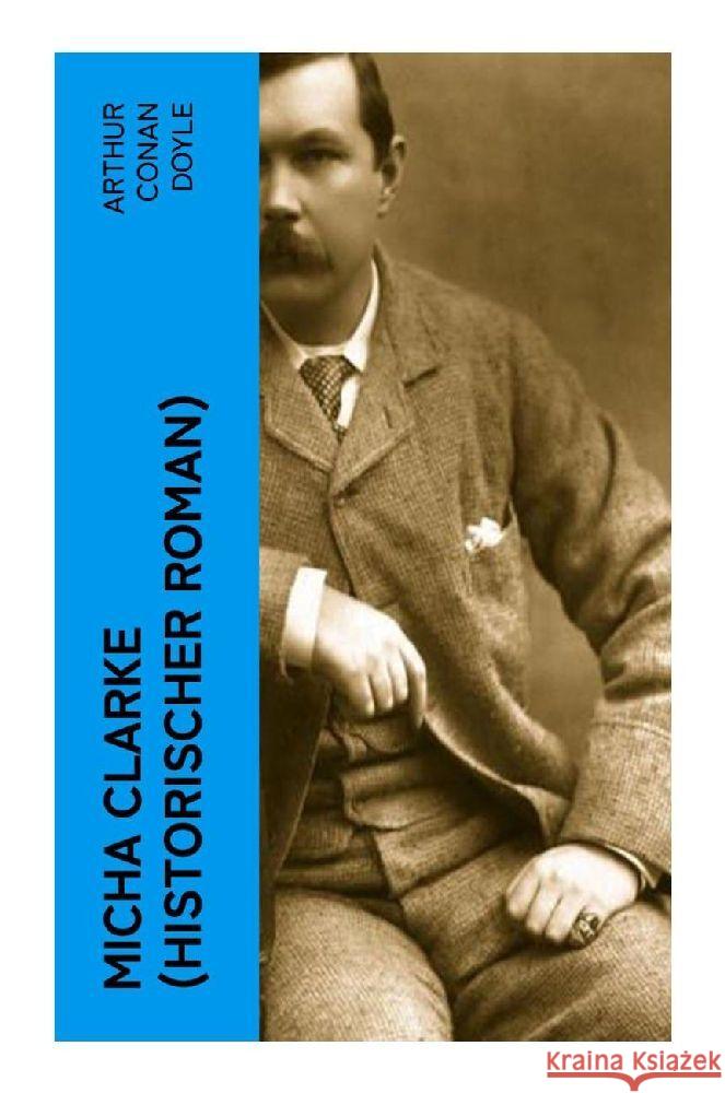 Micha Clarke (Historischer Roman) Doyle, Arthur Conan 9788027354054 e-artnow