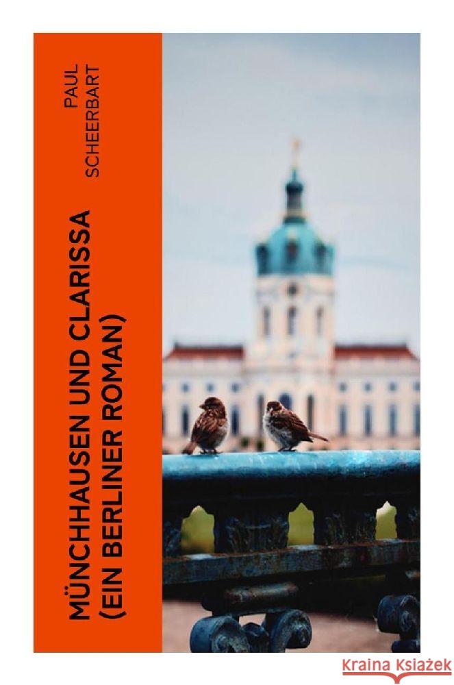 Münchhausen und Clarissa (Ein Berliner Roman) Scheerbart, Paul 9788027354207
