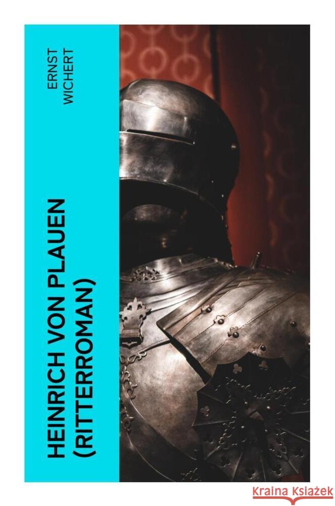 Heinrich von Plauen (Ritterroman) Wichert, Ernst 9788027354306