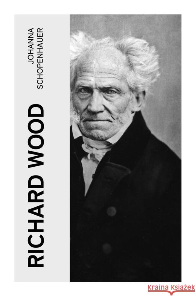 Richard Wood Schopenhauer, Johanna 9788027354450